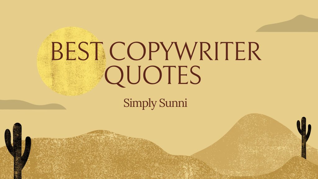 Best Copywriter Quotes simply sunni