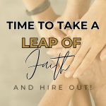 Pin for take a leap of faith and hire out.