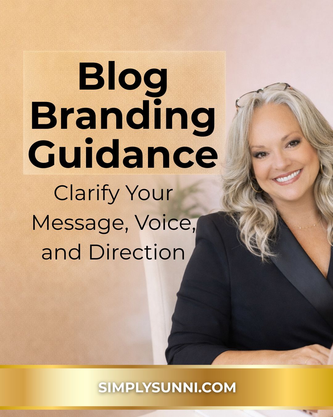 Blog-branding guidance graphic featuring Sunni Baerwalde with help for clarifying a blog’s message, voice, and direction.