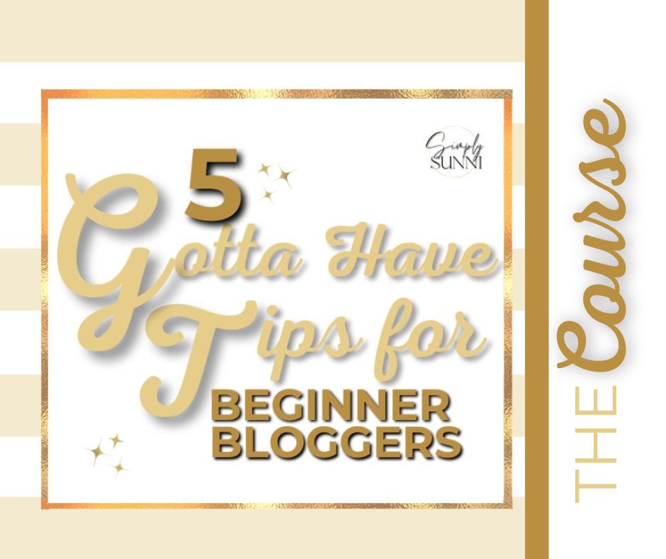 5 Gotta Have Tips for Beginner Blogging Course