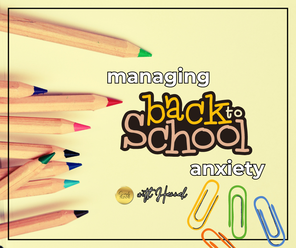 Featured image for Managing Back to School Anxiety post by guest blogger, Hannah.