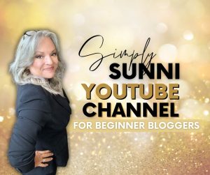 Sunni Baerwalde featured in a Simply Sunni graphic promoting beginner-blogging videos and practical lessons.