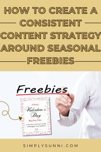 Graphic image for How to Create a Consistent Content Strategy Around Seasonal Freebies with a featured freebie for Valentine's Day.