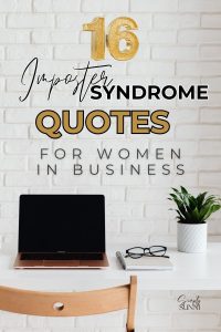 A white brick wall and a desk with computer that says 16 Imposter Syndrome Quotes for Women in Business.