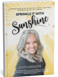 Cover of Sprinkle It With Sunshine, Sunni Baerwalde’s book about starting Simply Sunni, now available on amazon- https://a.co/d/3t0WmqR