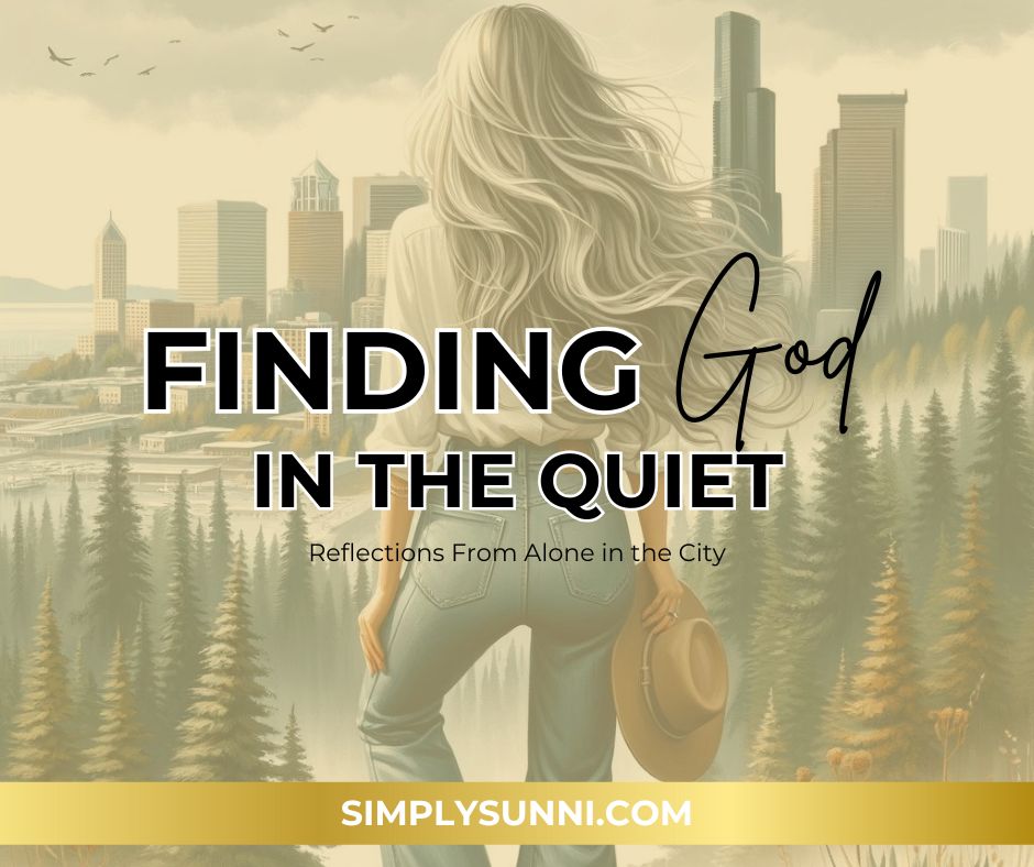 A branded graphic image for the blog post Finding God in the Quiet on Simply Sunni.
