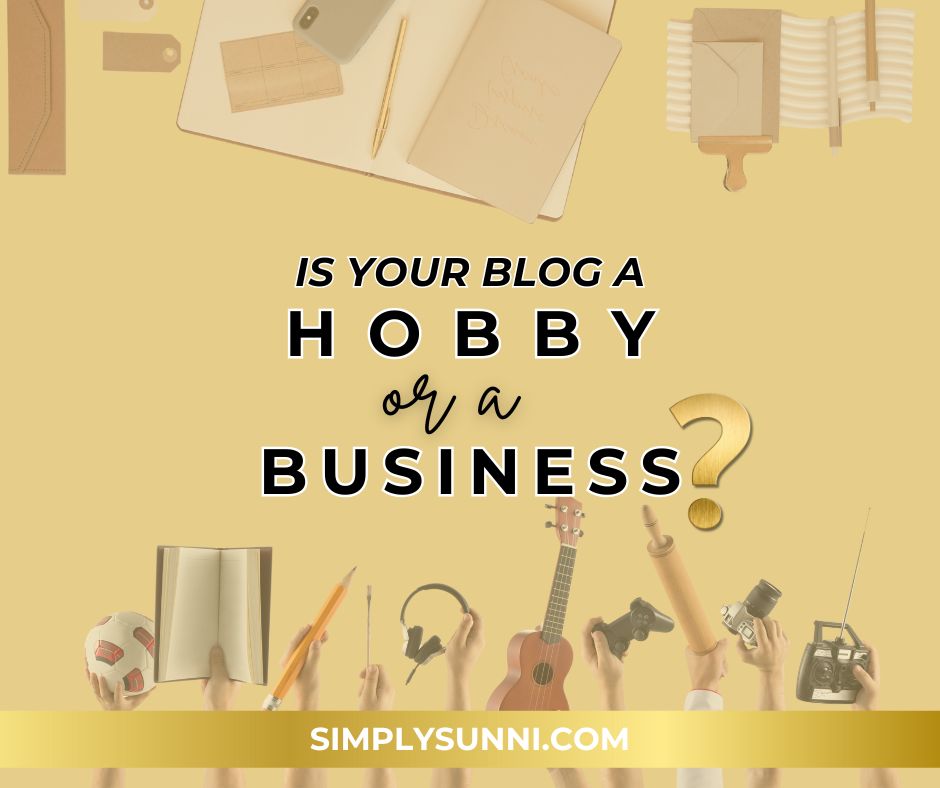 Is your blog a hobby or a business blog post branded image.