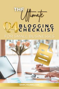 A Branded image of the post title for Q4 Blogging Checklist with a desk and flowers.